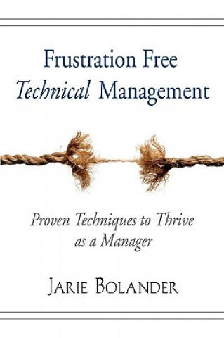 Frustration Free Technical Management