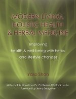 Modern Living, Holistic Health & Herbal Medicine