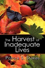 Harvest of Inadequate Lives