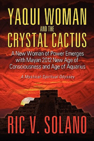 Yaqui Woman and the Crystal Cactus