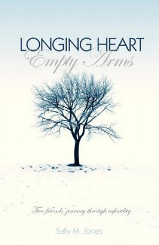 Longing Heart; Empty Arms