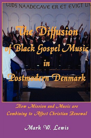 Diffusion of Black Gospel Music in Postmodern Denmark