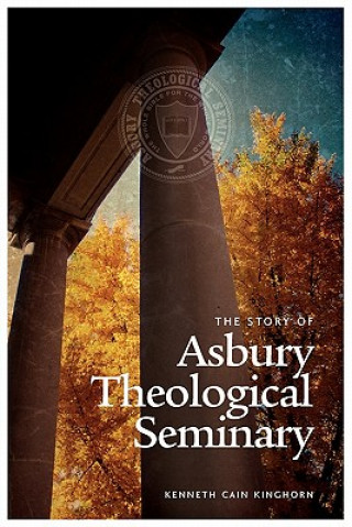 Story of Asbury Theological Seminary