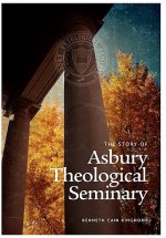 Story of Asbury Theological Seminary
