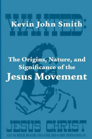 Origins, Nature, and Significance of the Jesus Movement as a Revitalization Movement