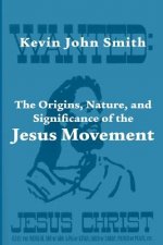 Origins, Nature, and Significance of the Jesus Movement as a Revitalization Movement