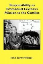 Responsibility as Emmanuel Levinas's Mission to the Gentiles