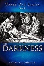 Three Day Series Book 1 The Darkness