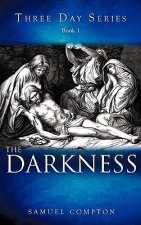 Three Day Series Book 1 The Darkness