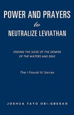 Power and Prayers to Neutralize Leviathan