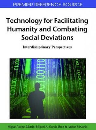 Technology for Facilitating Humanity and Combating Social Deviations
