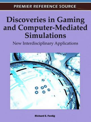Discoveries in Gaming and Computer-Mediated Simulations