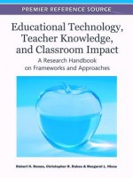 Educational Technology, Teacher Knowledge, and Classroom Impact