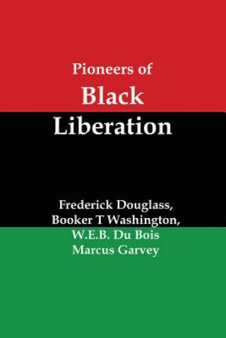 Pioneers of Black Liberation