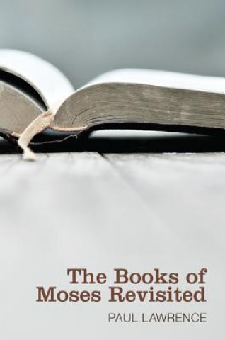 Books of Moses Revisited
