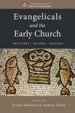 Evangelicals and the Early Church