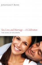 Sex, Love, and Marriage--A Celebration