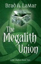 Megalith Union (Celtic Mythos, #2)