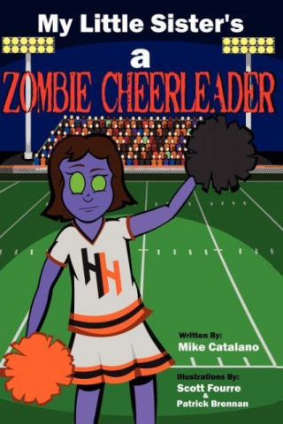 My Little Sister's A Zombie Cheerleader