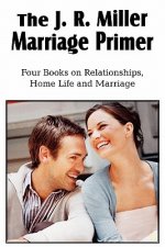 J. R. Miller Marriage Primer, the Marriage Alter, Girls Faults and Ideals, Young Men Faults and Ideals, Secrets of Happy Home Life