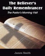 Believer's Daily Remembrancer