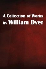 Collection of Works by William Dyer