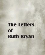 Letters of Ruth Bryan