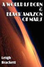 World Is Born & Black Amazon of Mars