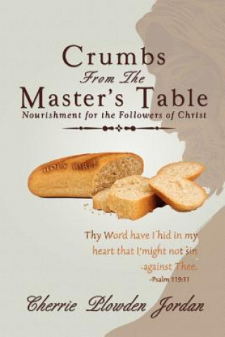 Crumbs from the Master's Table