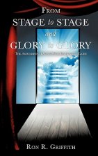 From Stage to Stage and Glory to Glory