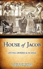 House of Jacob - United, Divided & in Exile