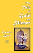 Tale of Gold and Silence