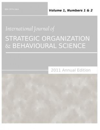International Journal of Strategic Organization and Behavioural Science (2011 Annual Edition)