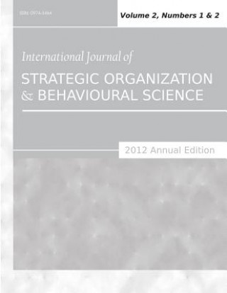 International Journal of Strategic Organization and Behavioural Science (2012 Annual Edition)