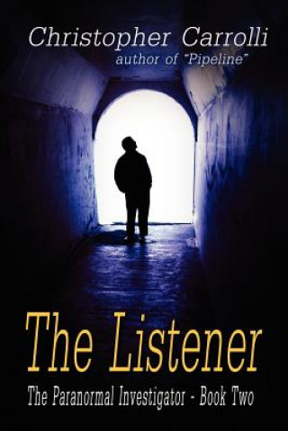 Listener, The Paranormal Investigator's Series, Book 2