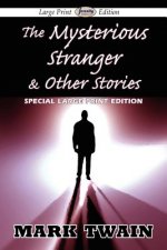Mysterious Stranger & Other Stories (Large Print Edition)