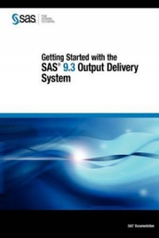 Getting Started with the SAS 9.3 Output Delivery System