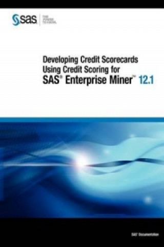 Developing Credit Scorecards Using Credit Scoring for SAS Enterprise Miner 12.1