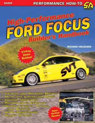 High Performance Ford Focus Builder's Handbook (Richard Holdener)(Brožovaná)