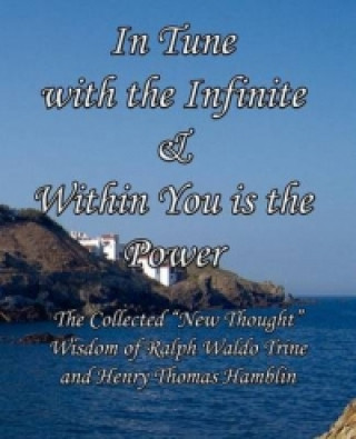 In Tune with the Infinite & Within You Is the Power