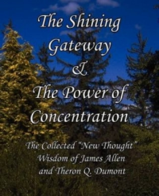 Shining Gateway & The Power of Concentration The Collected 