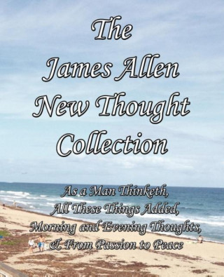 James Allen New Thought Collection