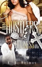From Hustlers to Holiness