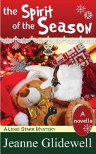 Spirit of the Season (a Lexie Starr Mystery, Novella)