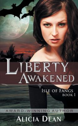 Liberty Awakened (the Isle of Fangs Series, Book 1)