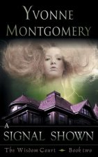 Signal Shown (the Wisdom Court Series, Book 2)