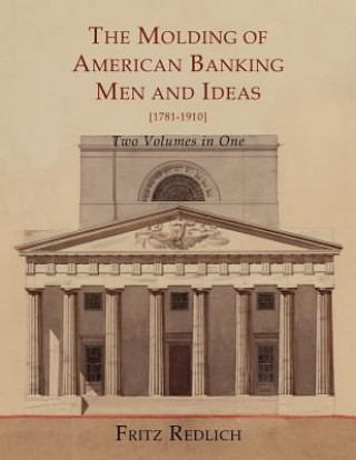 Molding of American Banking