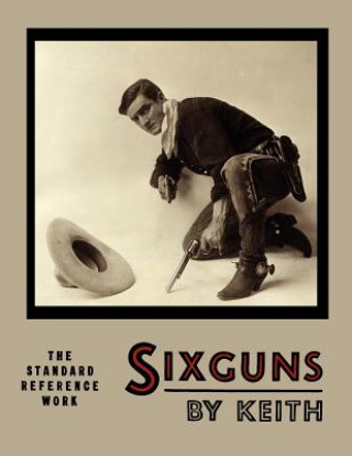 Sixguns by Keith