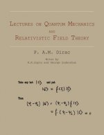 Lectures on Quantum Mechanics and Relativistic Field Theory