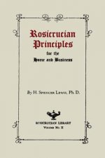 Rosicrucian Principles for the Home and Business